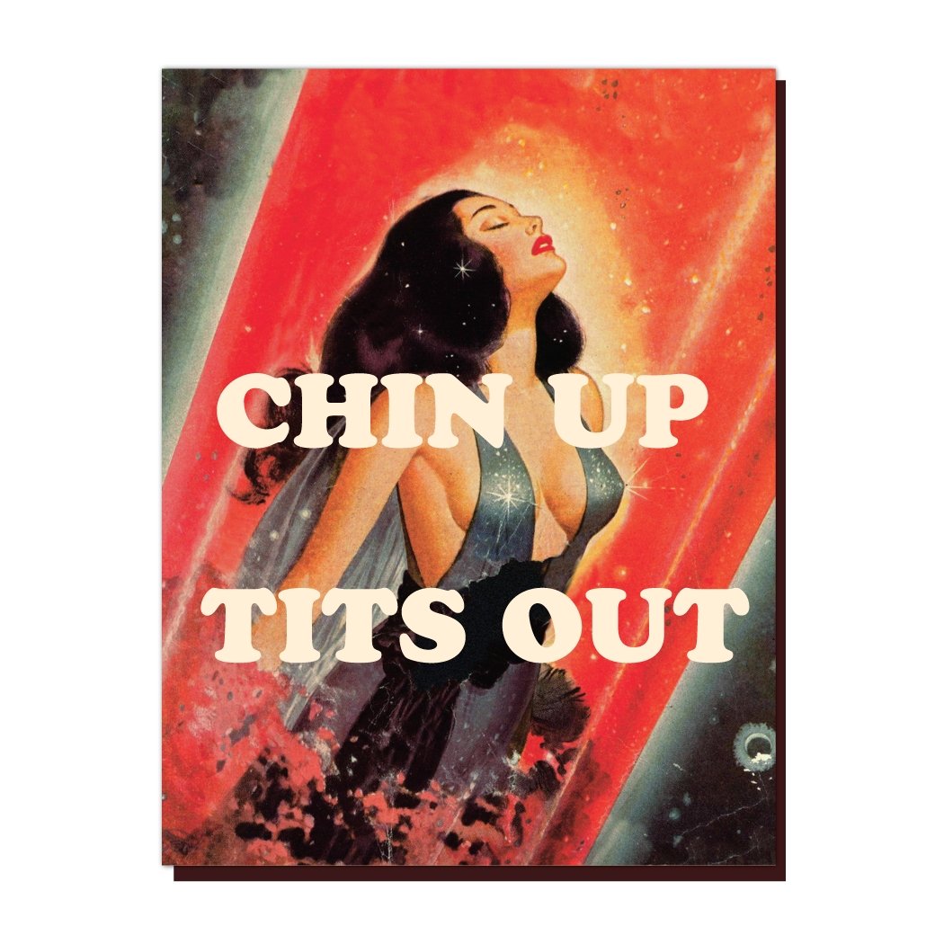 Chin Up, Tits Out Greeting Card