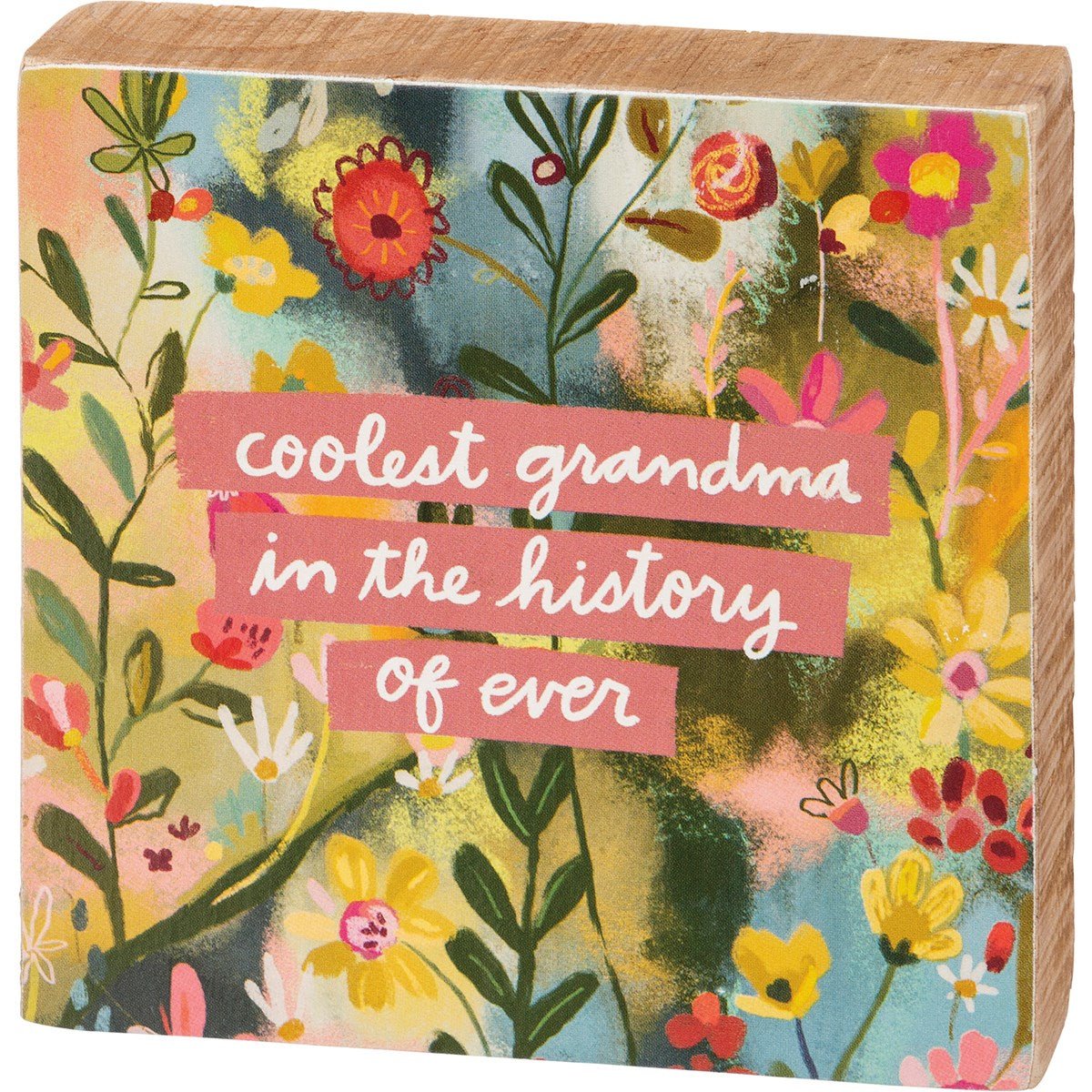 Coolest Grandma In History Of Ever Floral Wooden Block Sign | 4" x 4"