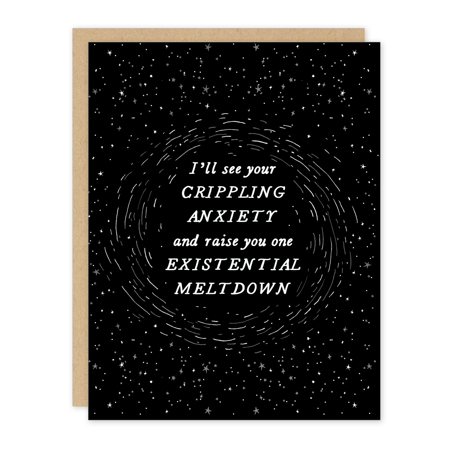 Crippling Anxiety And Raise You One Existential Meltdown Greeting Card