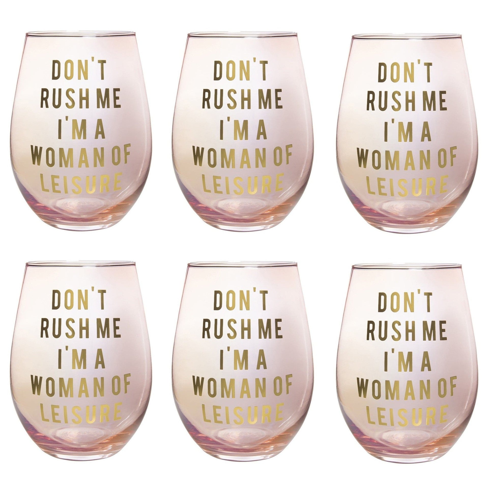 Don't Rush Me, I'm a Woman Of Leisure Stemless Wine Glass in Rose and Gold | 20 0z. | Set of 6