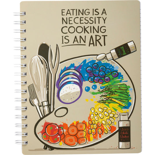 Eating Is A Necessity - Cooking Is An Art Spiral Notebook | Art on Both Sides | 9" x 7" | 120 Lined Pages