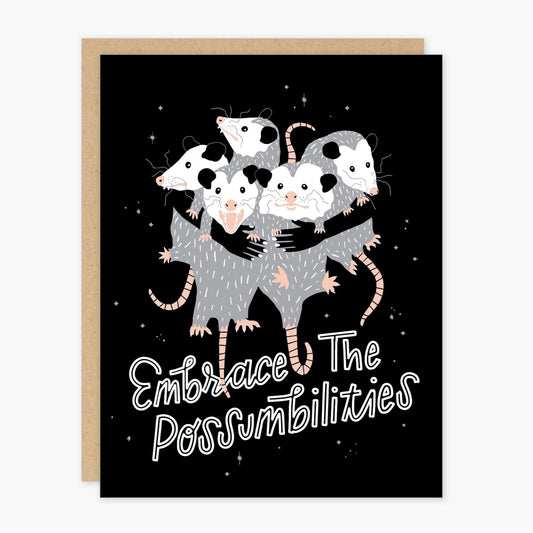 Embrace The Possumbilities Greeting Card
