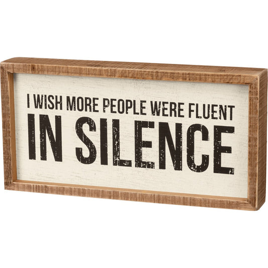 Fluent In Silence Wooden Inset Box Sign