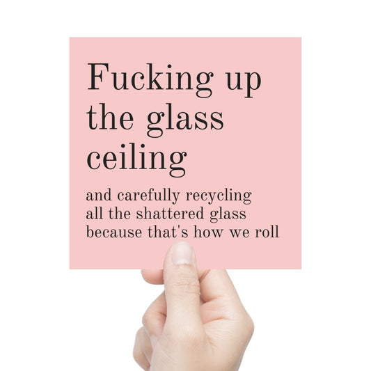 Fucking Up the Glass Ceiling and Carefully Recycling Vinyl Weatherproof Blush Pink Sticker