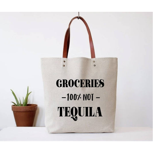 Groceries - 100% Not Tequila Canvas Tote Bag | Vegan Leather Handles