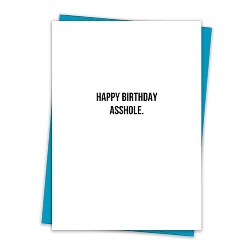 Happy Birthday Asshole Birthday Greeting Card with Teal Envelope