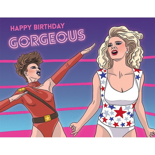 Happy Birthday Gorgeous Birthday Greeting Card | GLOW Gorgeous Ladies of Wrestling, Zoya the Destroya