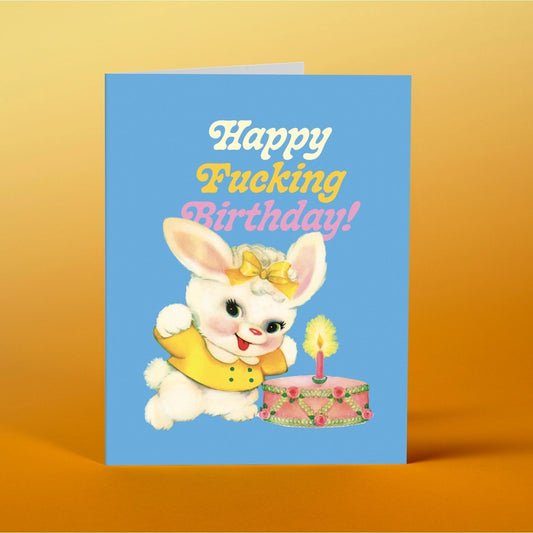 Happy Fucking Birthday Bunny Design Greeting Card