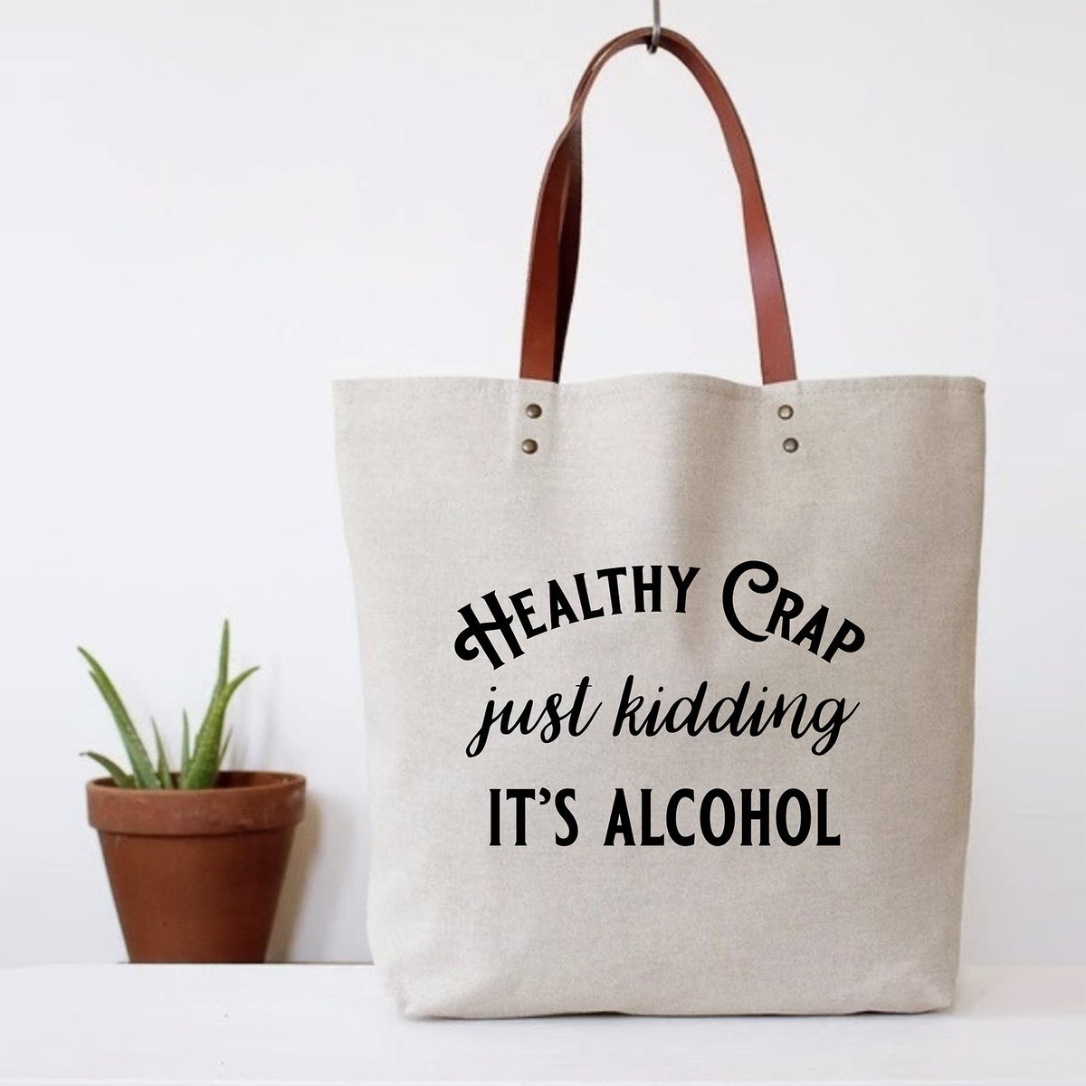 Healthy Crap Just Kidding It's Alcohol Canvas Tote Bag | Vegan Leather Handles