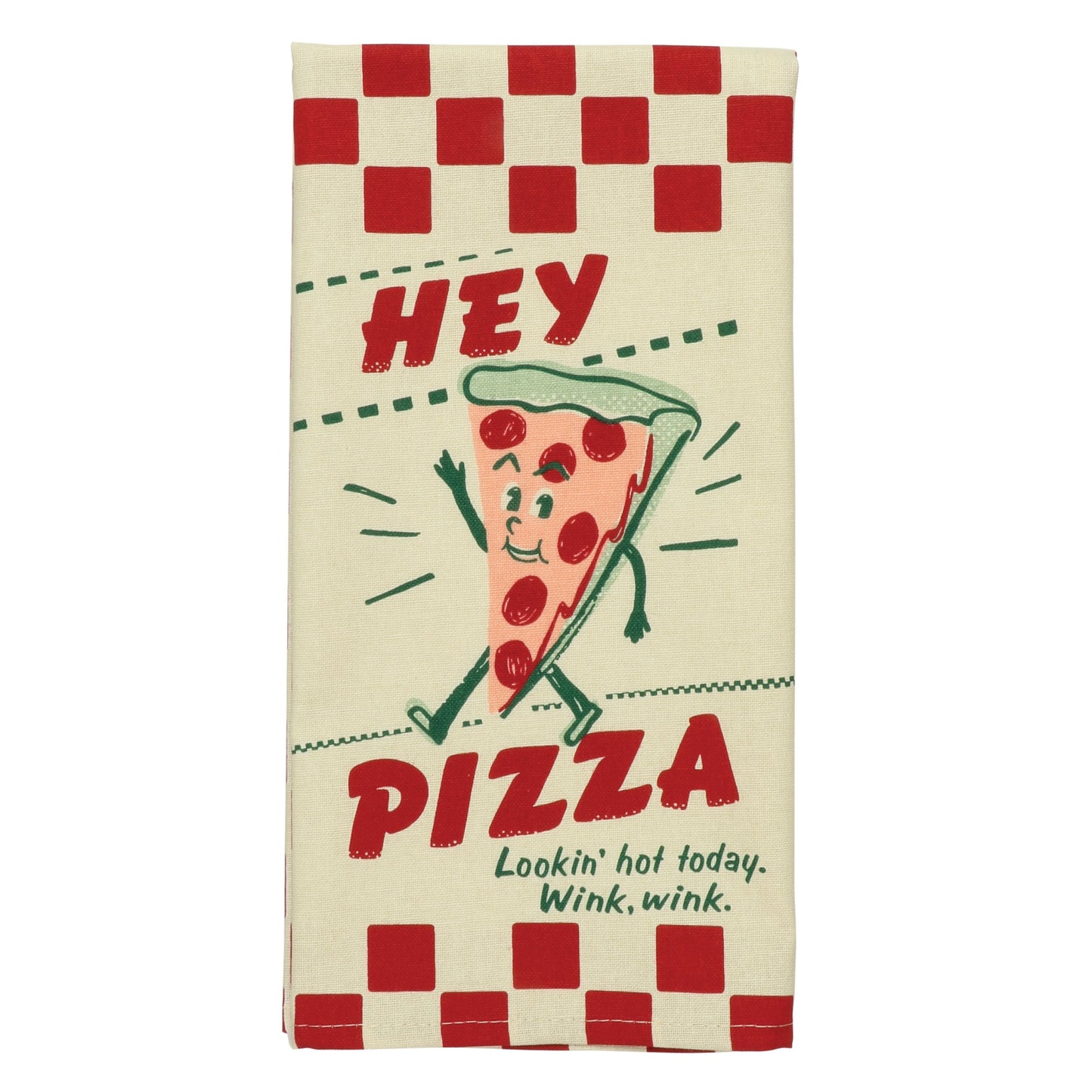 Hey Pizza - Lookin' Hot Today - Wink Wink Dish Cloth Towel