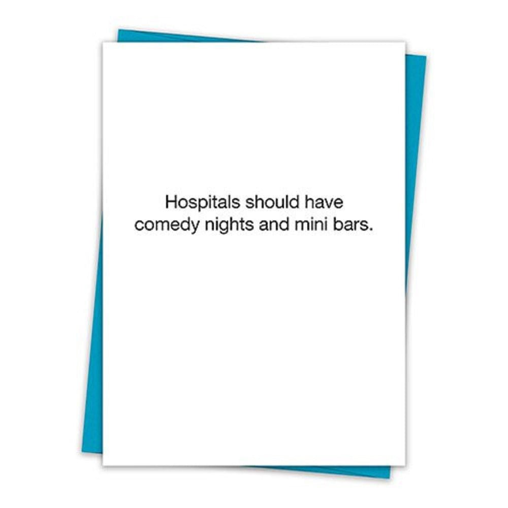 Hospitals Should Have Comedy Nights And Mini Bars Greeting Card