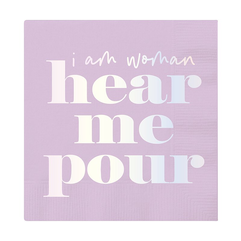 I Am A Woman - Hear Me Pour Foil Party/Beverage/Cocktail Napkins | 9.75" square