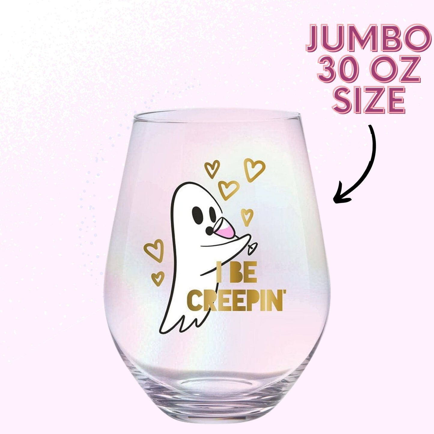 I Be Creepin' Jumbo Stemless Wine Glass in Iridescent | 30 Oz. | Holds an Entire Bottle of Wine