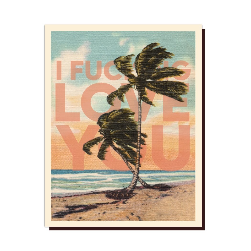 I Fucking Love You Palm Tree Greeting Card