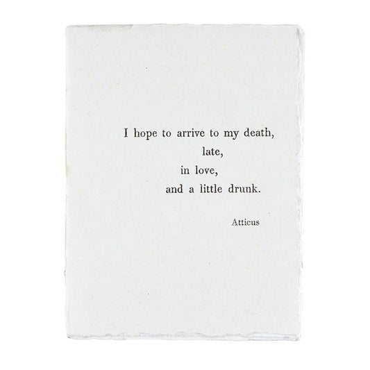 I Hope To Arrive To My Death Atticus Deckled Edge Journal | 6" x 8" | Paper Pulp with Raw Edges