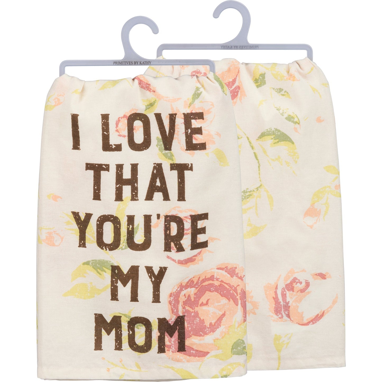 I Love That You're My Mom Pink Floral Multicolored Dish Cloth Towel / Novelty Tea Towels / Cute Farmhouse Kitchen Hand Towel