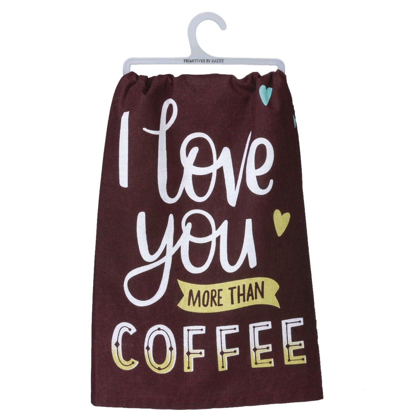 I Love You More Than Coffee Dish Cloth Towel | Novelty Silly Tea Towels | Hilarious Kitchen Hand Towel | 28" x 28"