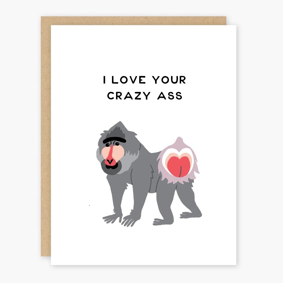 I Love Your Crazy Ass Card with Baboon Motif