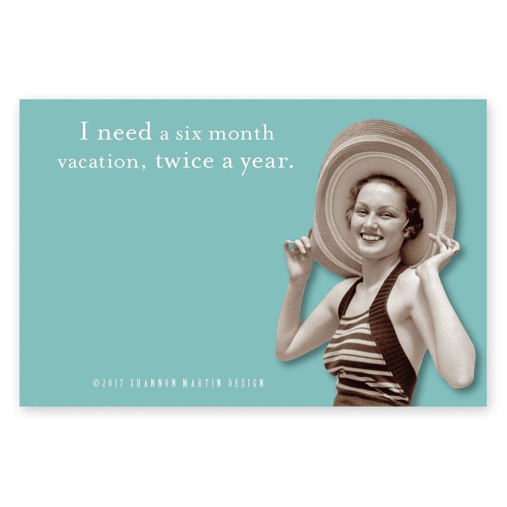 I Need A Six Month Vacation, Twice A Year Sticky Notes in Aqua