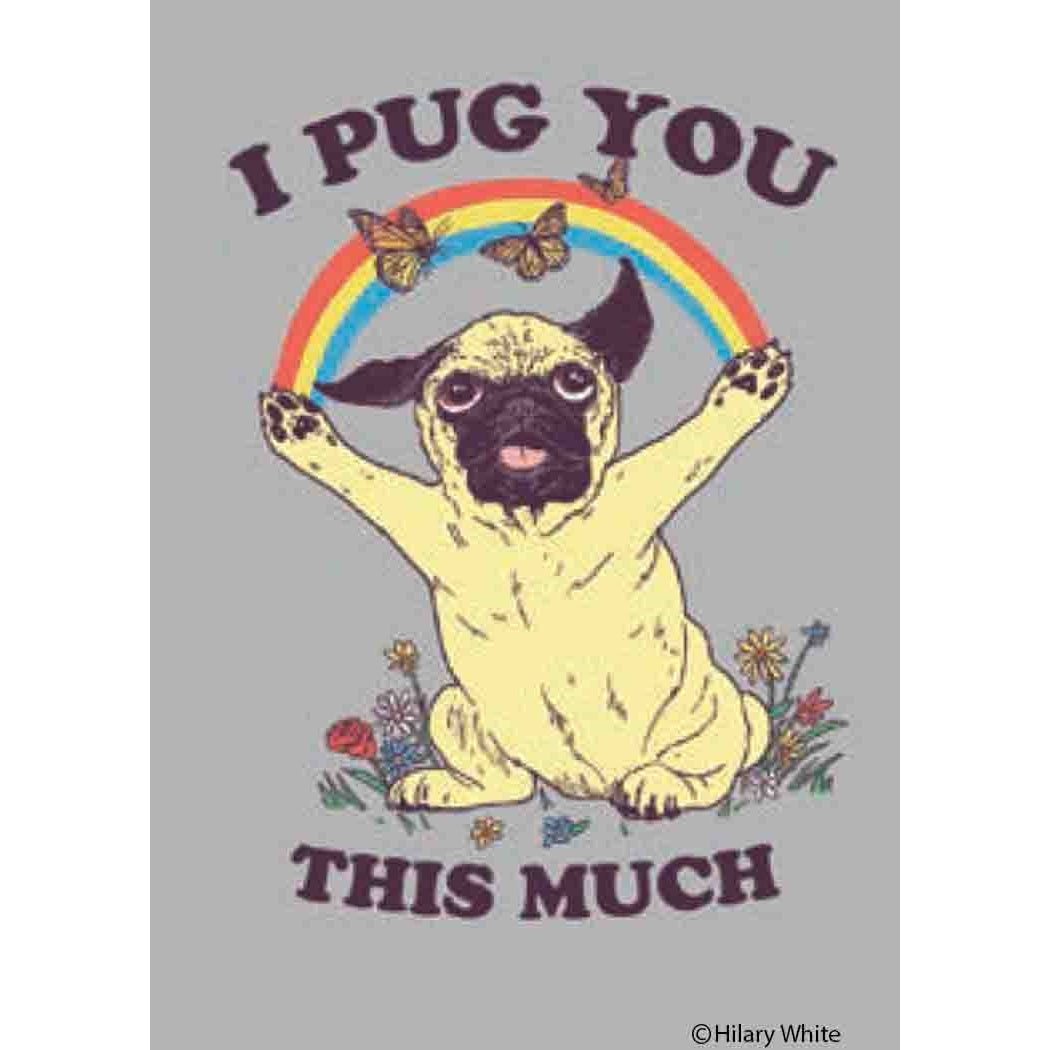 I Pug You This Much Magnet