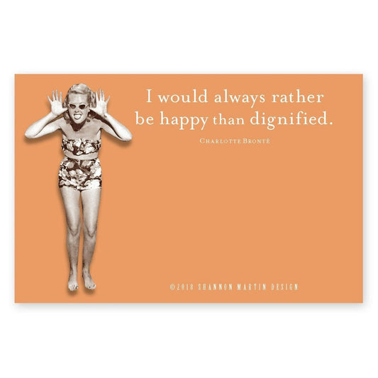 I Would Always Rather Be Happy Than Dignified Sticky Notes in Orange
