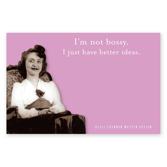 I'm Not Bossy, I Just Have Better Ideas Sticky Notes in Pink