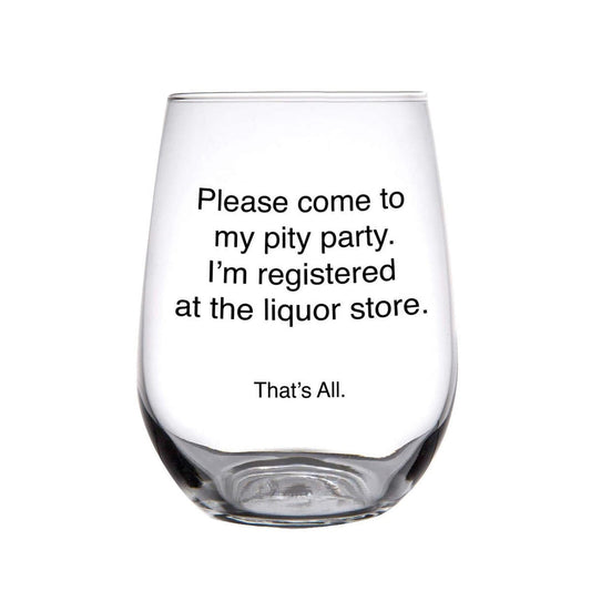Please Come To My Pity Party Stemless Wine Glass in Clear | 17 oz.