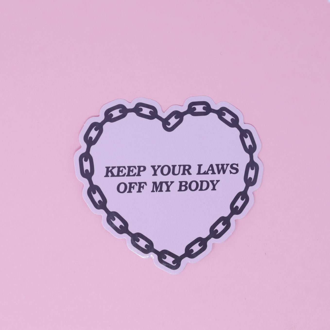 Keep Your Laws Off Heart Shaped Pink Sticker | Vinyl Coated Sticker