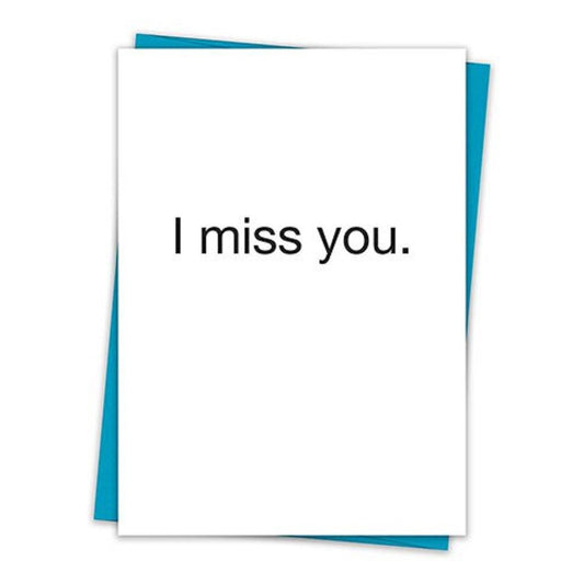 Last Call! I Miss You Greeting Card with Teal Envelope
