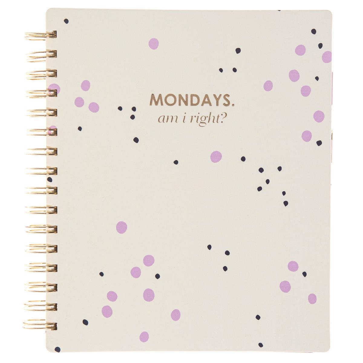 Last Call! Mondays, Am I Right? Spiral Undated Planner With Shiny Gold Wiro