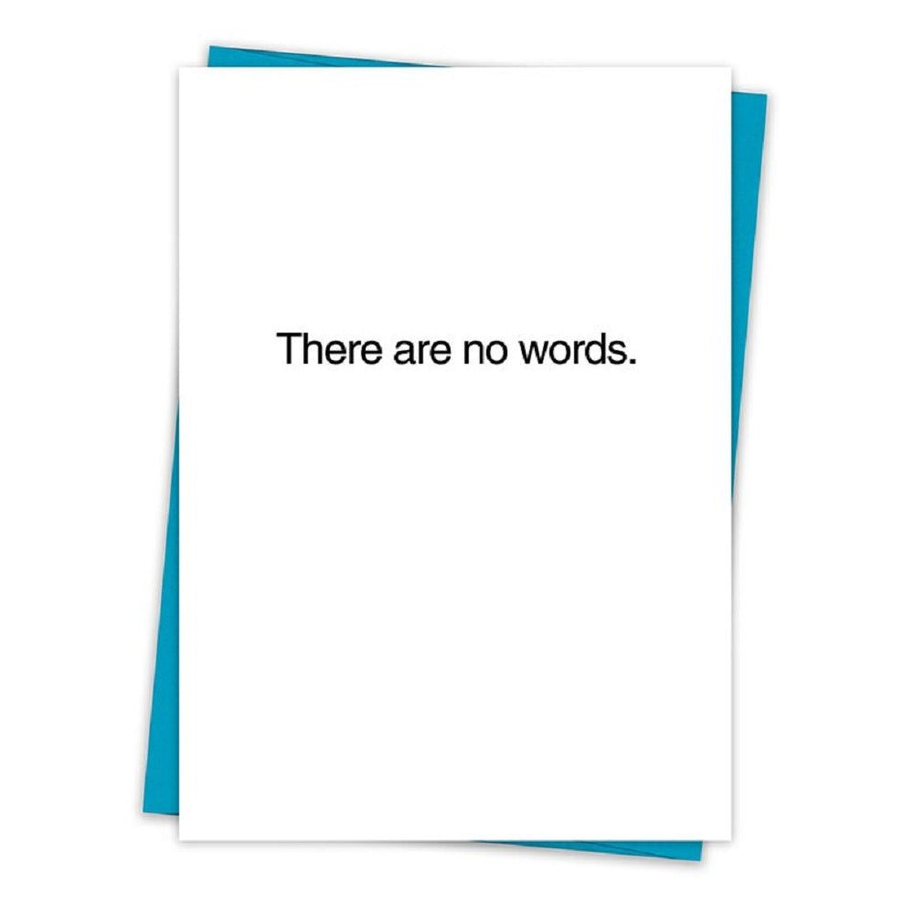 Last Call! There Are No Words Greeting Card
