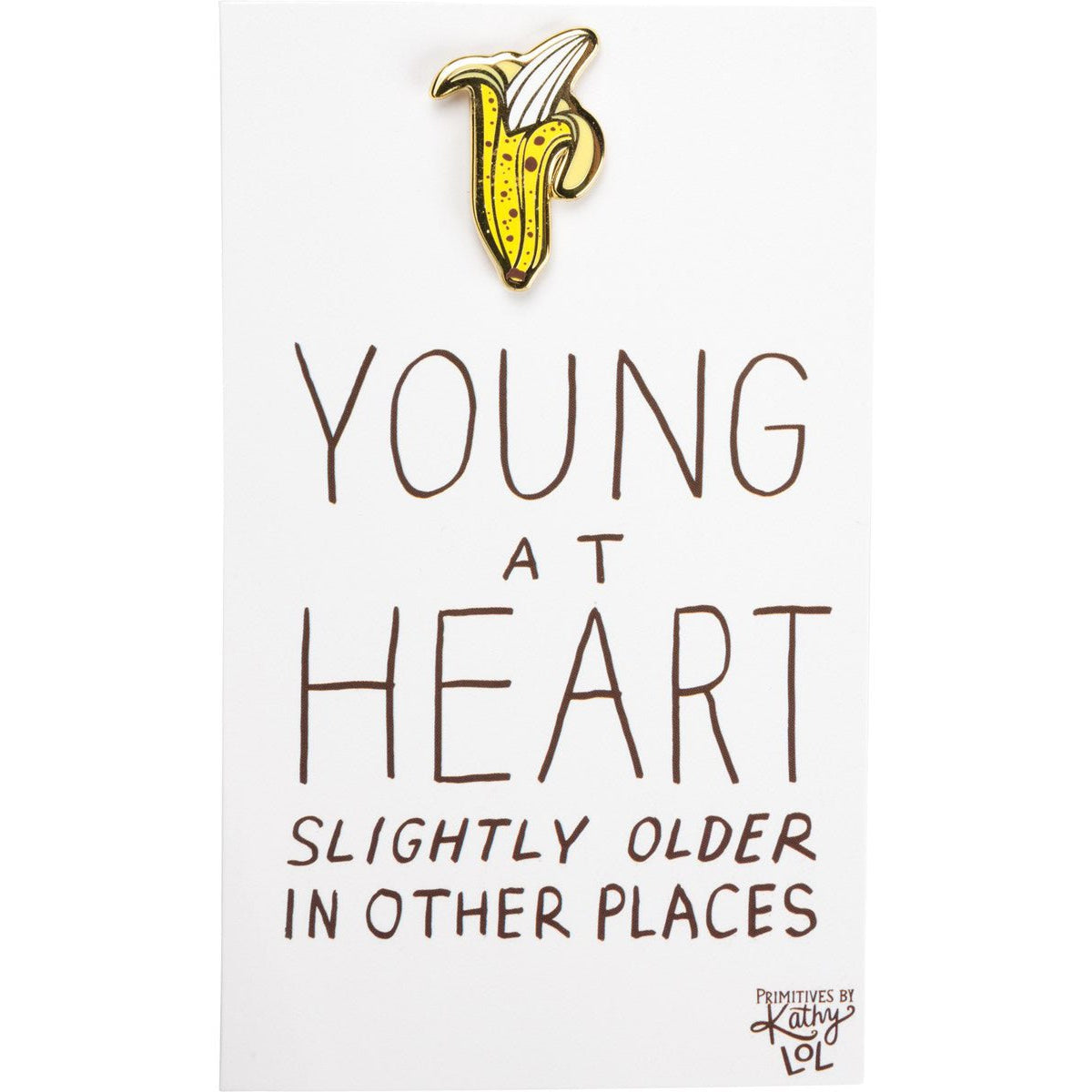 Last Call! Young At Heart Enamel Pin on Gift Card