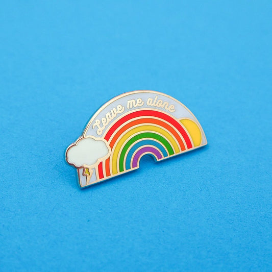Leave Me Alone - Enamel Pin With Rainbow Design