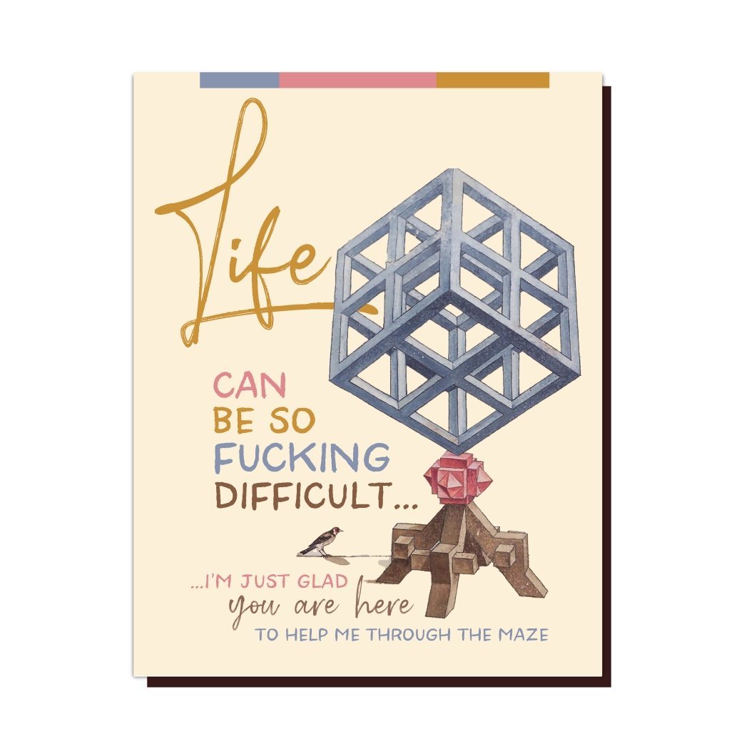 Life Can Be So Fucking Difficult Greeting Card
