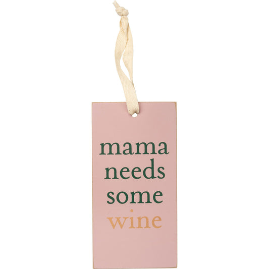 Mama Needs Some Wine Wooden Bottle Tag