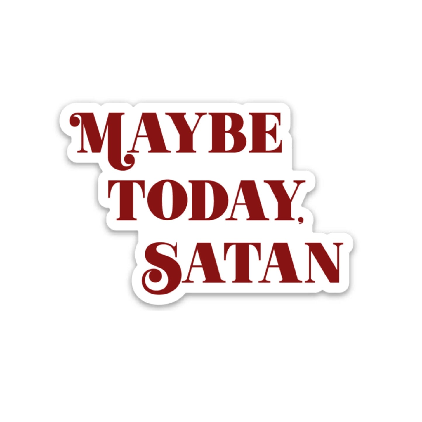 Maybe Today, Satan Vinyl Sticker in Red and White