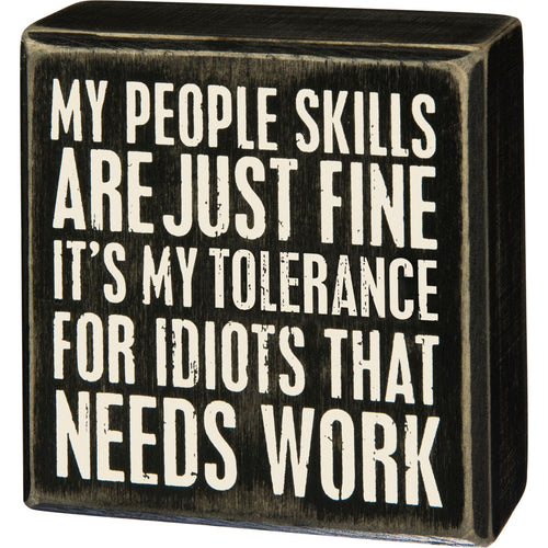 My People Skills Are Just Fine Wooden Box Sign