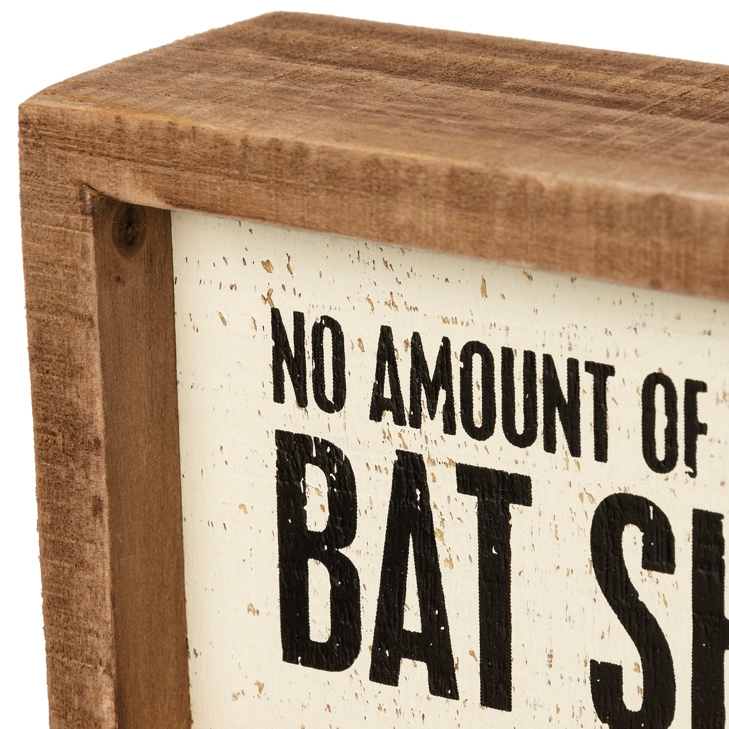 No Amount Of Essential Oils Can Fix Bat Shit Crazy Wooden Box Sign