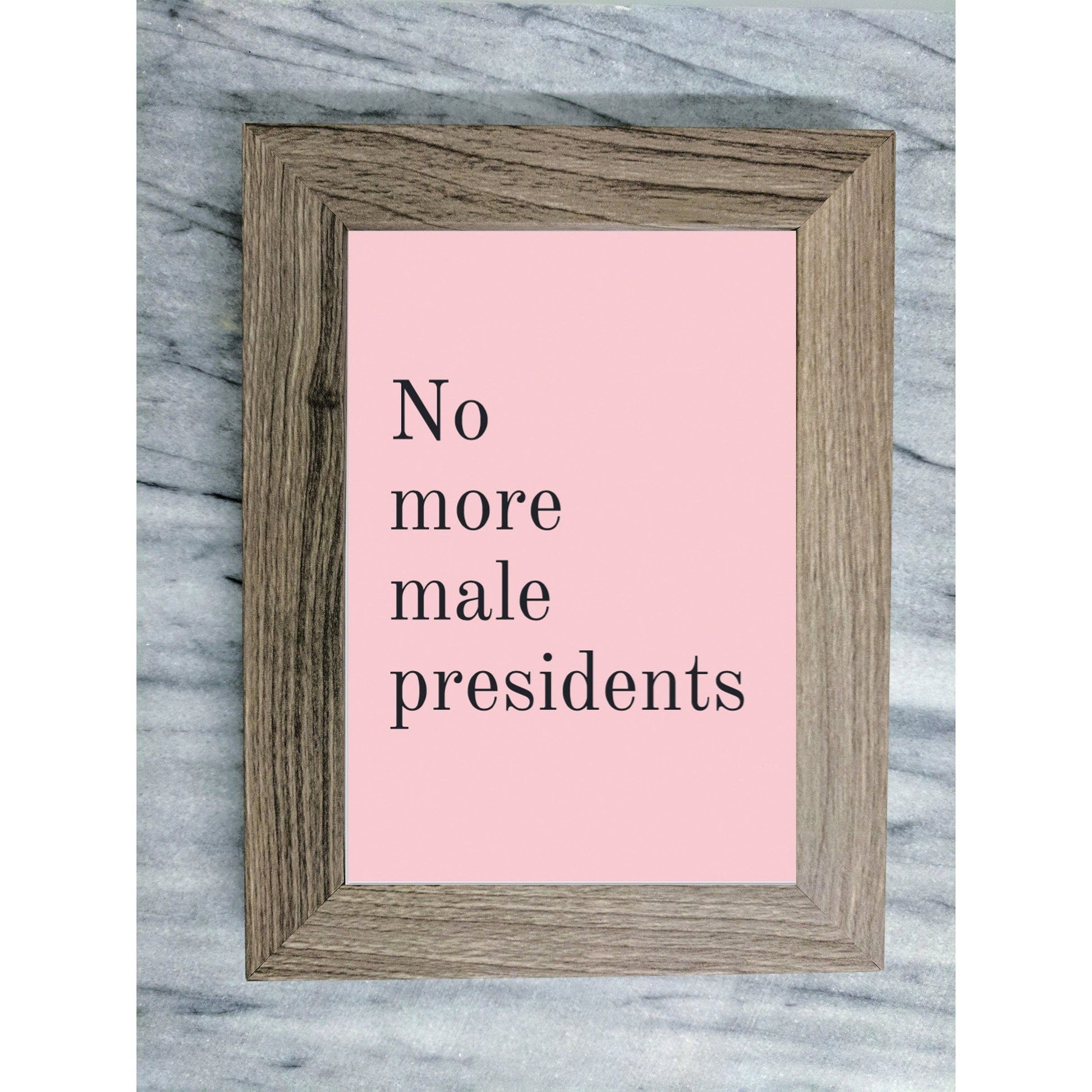 No More Male Presidents Framed Wall Art