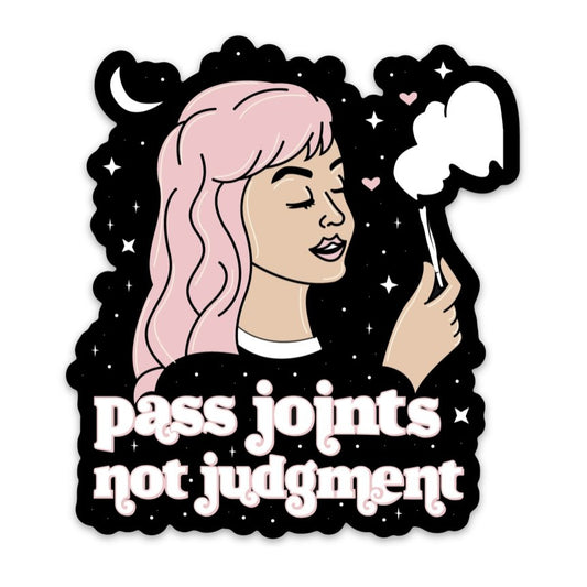 Pass Joints, Not Judgment Vinyl Sticker