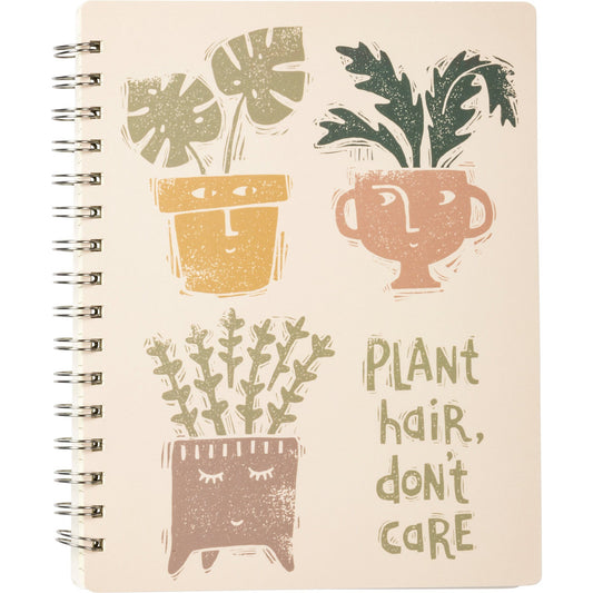 Plant Hair Don't Care Spiral Notebook | Art on Both Sides | 9" x 7" | 120 Lined Pages