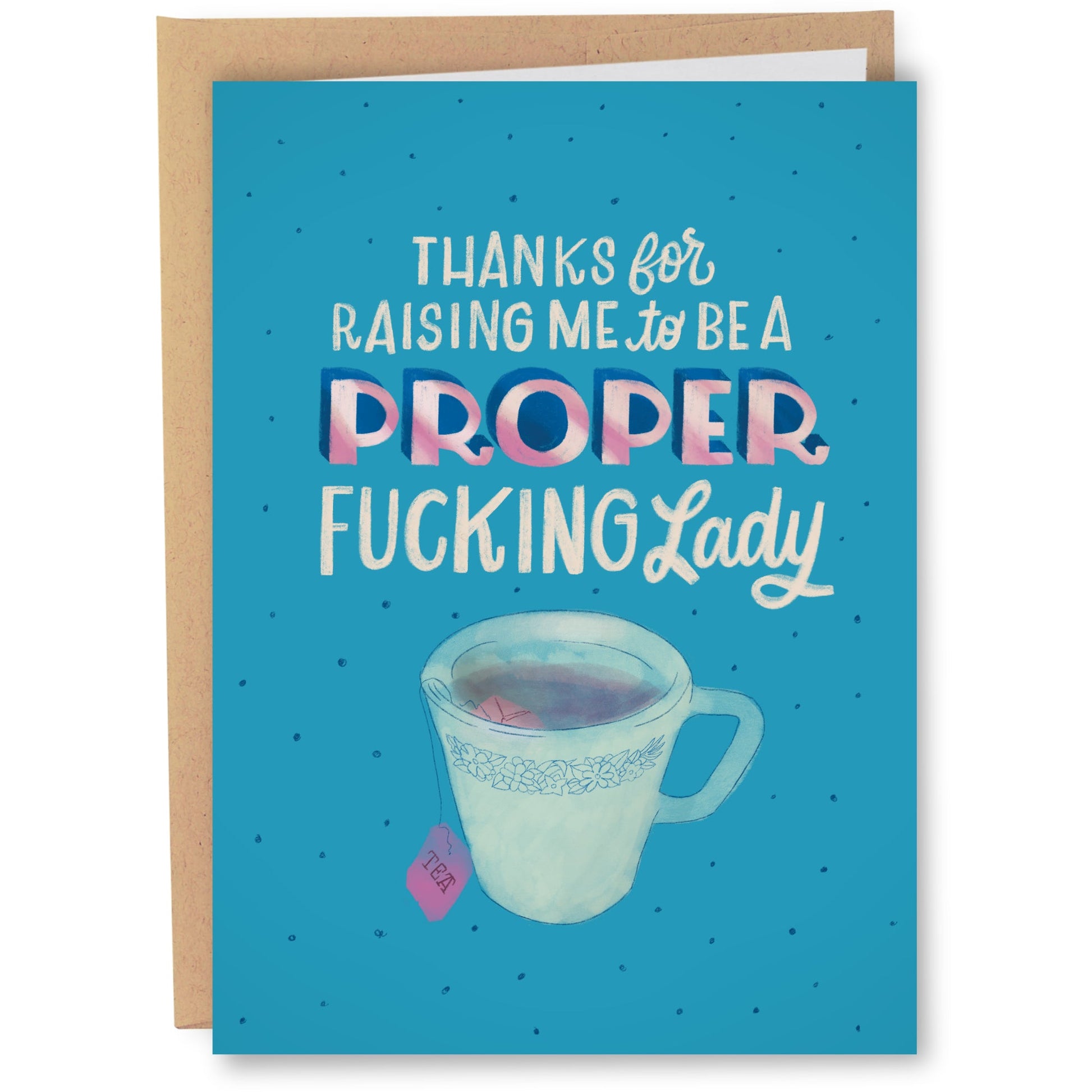 Proper Fucking Lady Greeting Card | Mother's or Father's Day Card