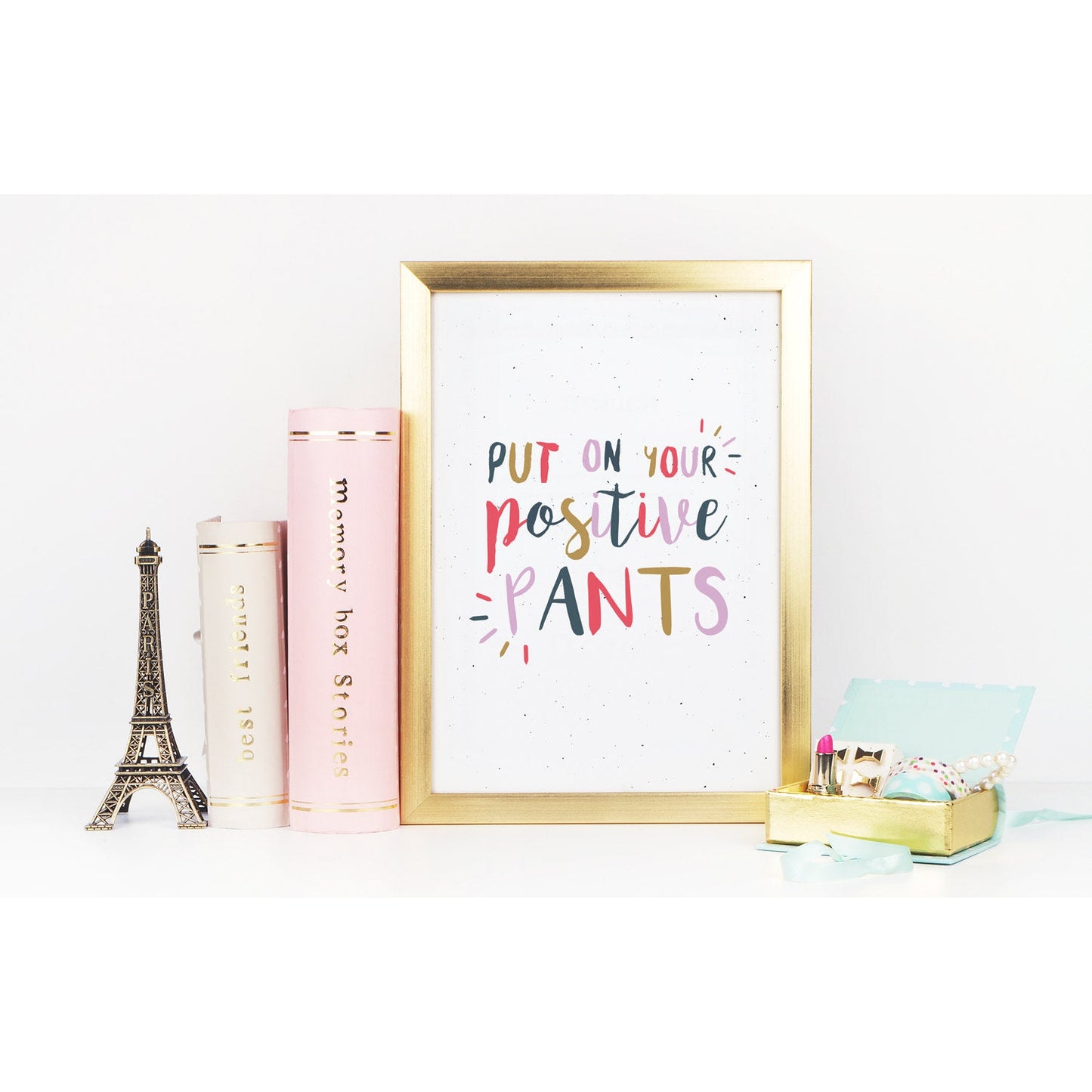 Put On Your Positive Pants Mini Art Print