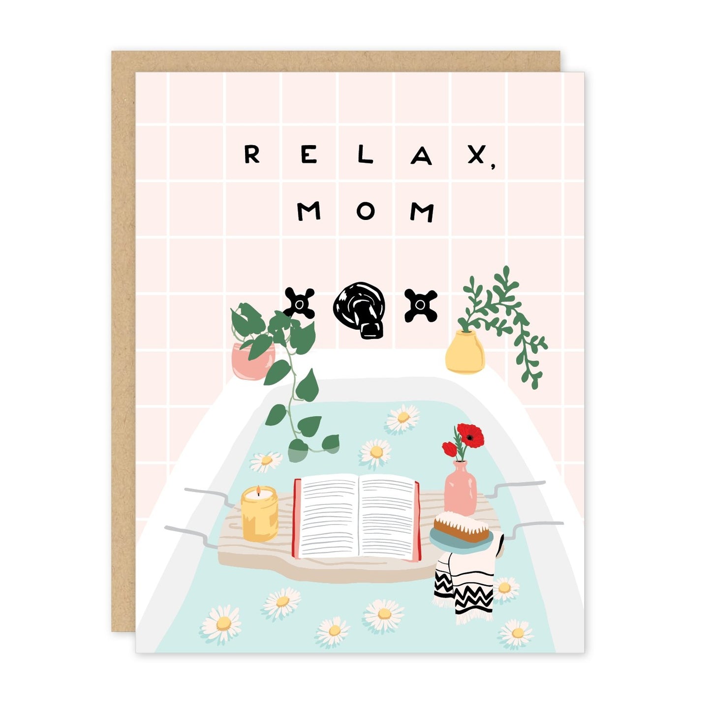 Relax Mom Greeting Card | Blank Inside for Mother's Day, Birthday, Etc