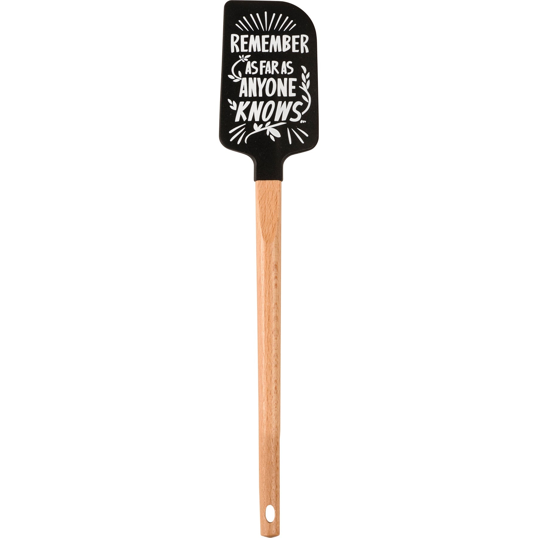 As Far As Anyone Knows We Are A Nice And Normal Family Spatula With A Wooden Handle