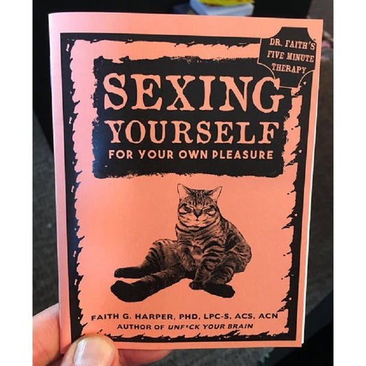 Sexing Yourself: Masturbation For Your Own Pleasure Zine