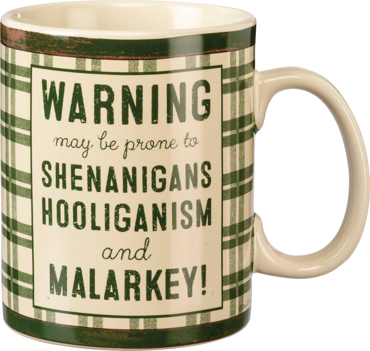 Close up photo of A stoneware mug featuring a green plaid design and "Warning - May Be Prone To Shenanigans, Hooliganism, and Malarkey!" sentiment. 