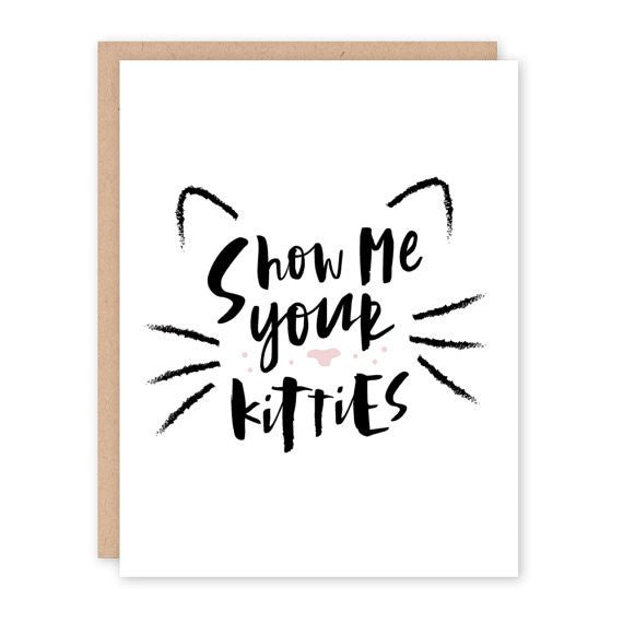 Show Me Your Kitties Card