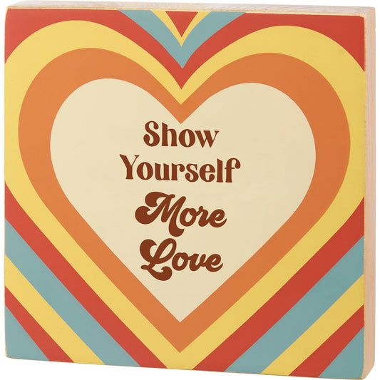Show Yourself More Love Block Sign | Retro Hearts | 6" x 6"