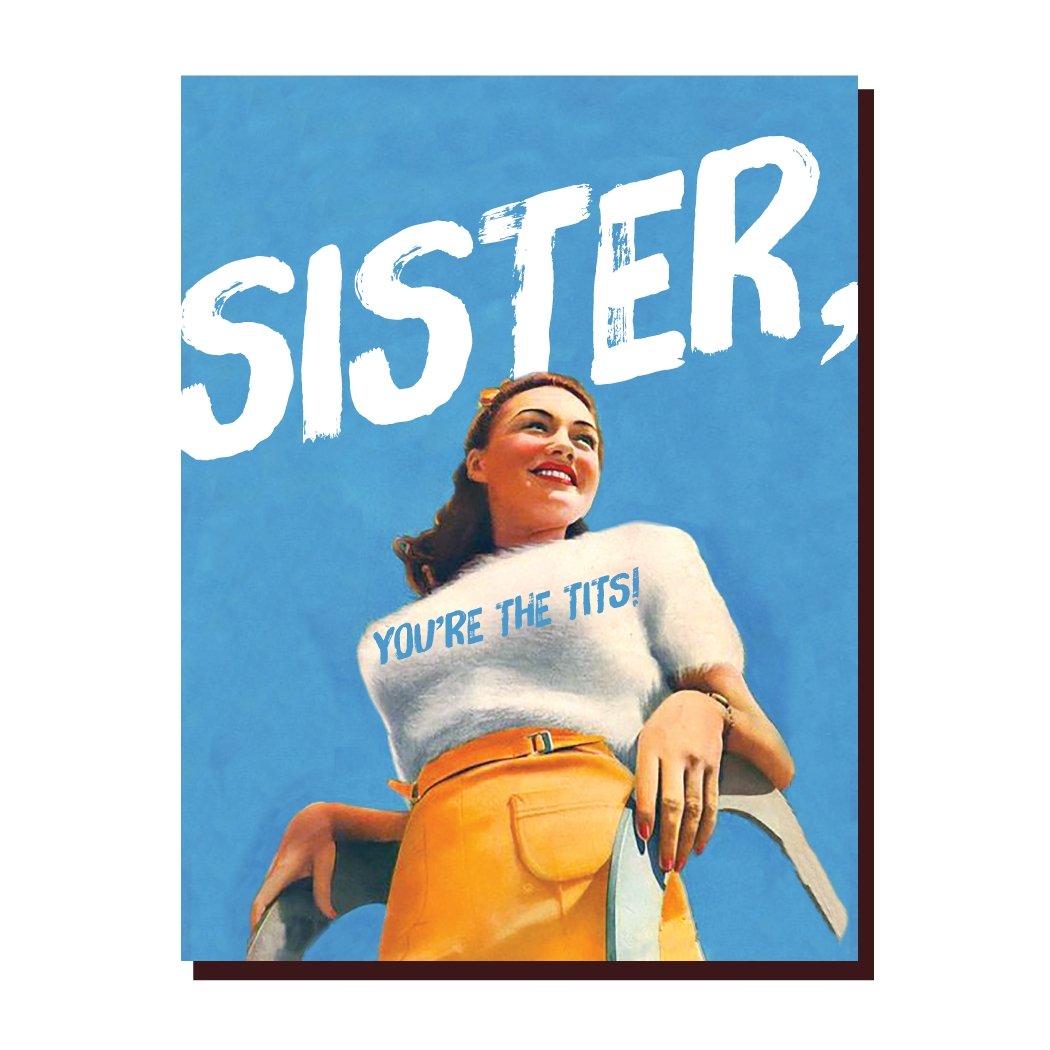 Sister, You're The Tits Greeting Card